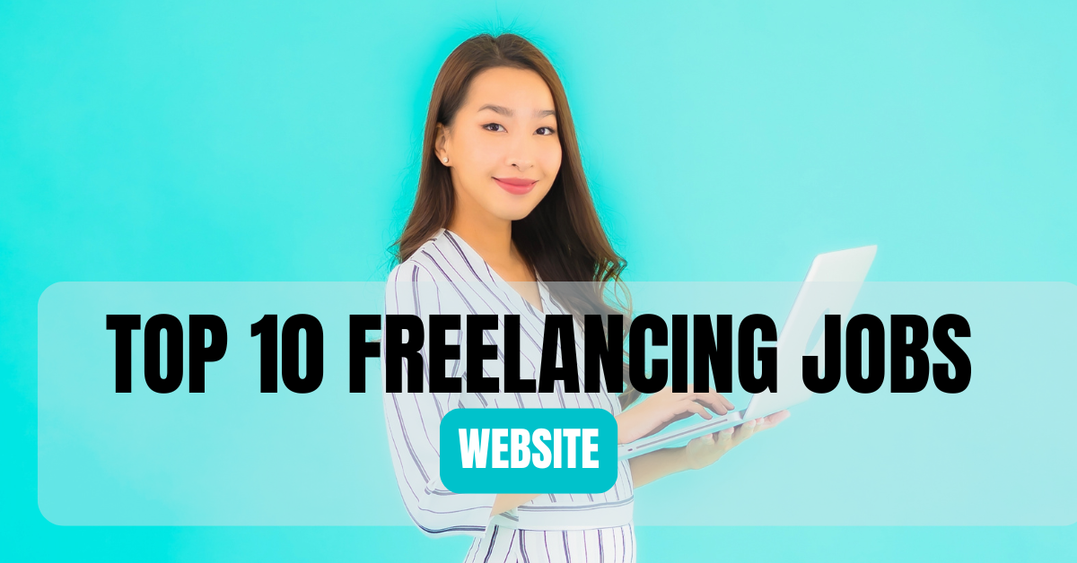 Top 10 Websites for Freelancers to Get Jobs